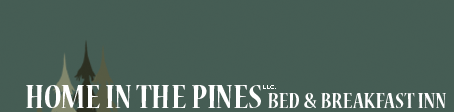 Home in the Pines Bed & Breakfast Inn